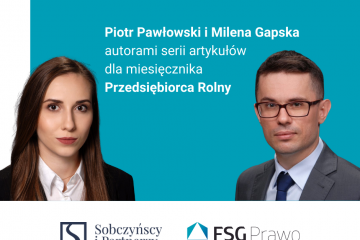 Piotr Pawłowski oraz Milena Gapska autorami serii artykułów dla miesięcznika Przedsiębiorca Rolny